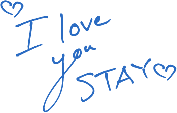 I love you STAY