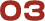 03
